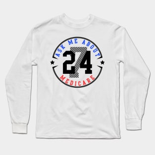 Ask me about medicare, 724 Long Sleeve T-Shirt